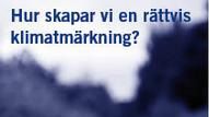 Seminarium: Hur skapar vi en rättvis klimatmärkning?