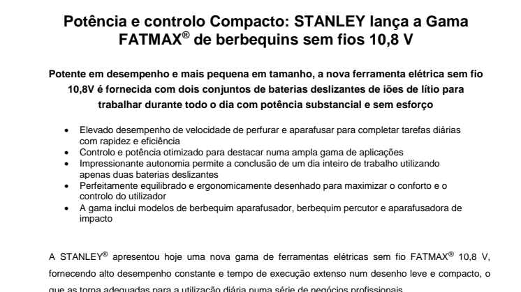 Potência e controlo Compacto: STANLEY lança a Gama FATMAX® de berbequins sem fios 10,8 V