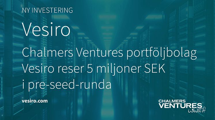 Chalmers Ventures portföljbolag Vesiro reser 5 miljoner SEK i pre-seed-runda