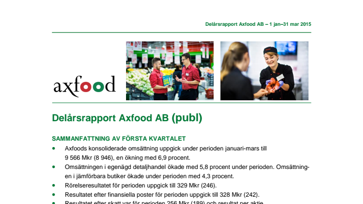 DELÅRSRAPPORT AXFOOD AB 1 JAN – 31 MARS 2015