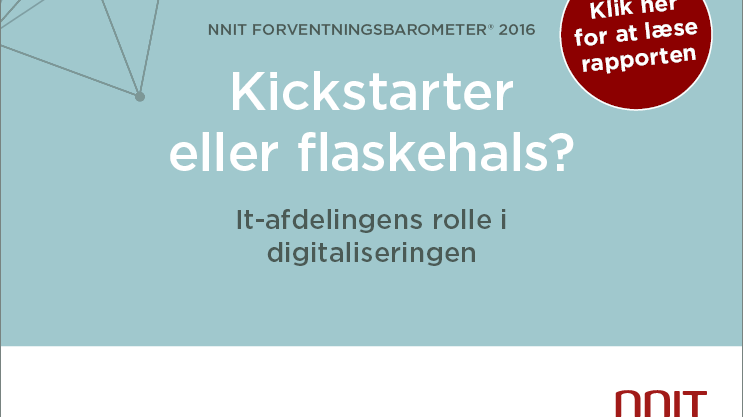 Kickstarter eller flaskehals? It-afdelingens rolle i digitaliseringen