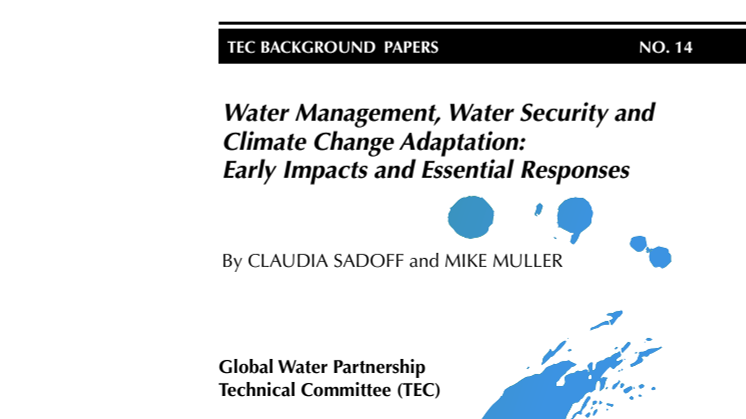 Background Paper No. 14 - "Water Management, Water Security and Climate Change Adaptation: Early Impacts and Essential Responses"