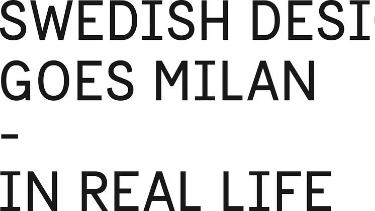 Press invitation: Swedish Design Goes Milan - IN REAL LIFE