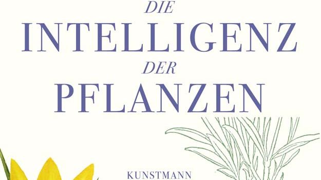 Die Intelligenz der Pflanzen