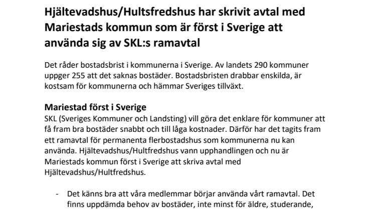 Hjältevadshus/Hultsfredshus har skrivit avtal med Mariestads kommun som är först i Sverige att använda sig av SKL:s ramavtal