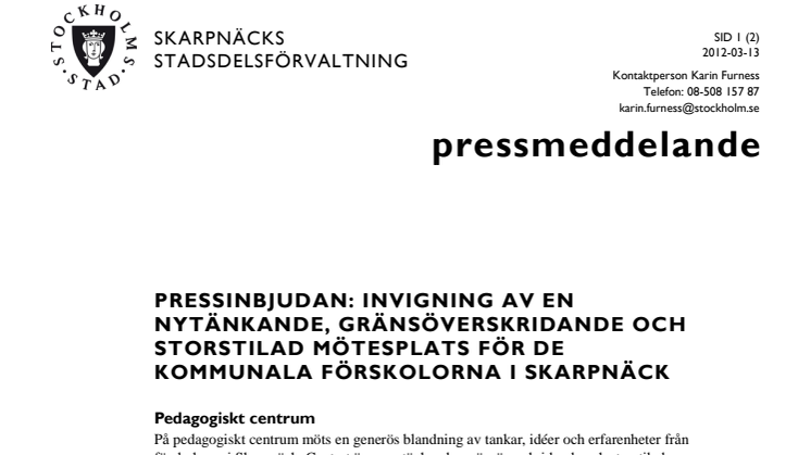 Pressinbjudan: Invigning av en nytänkande, gränsöverskridande och storstilad mötesplats för de kommunala förskolorna i Skarpnäck
