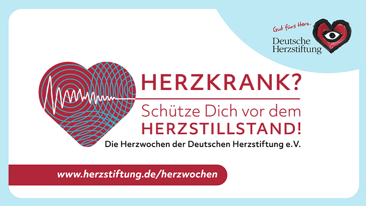 HERZKRANK? Schütze Dich vor dem Herzstillstand! Die Herzwochen 2023 der Deutschen Herzstiftung