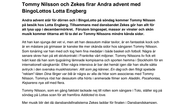Tommy Nilsson och Zekes firar Andra advent med BingoLottos Lotta Engberg