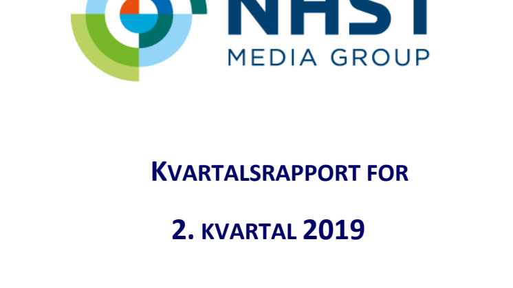 NHST Media Group - Kvartalsrapport 2. kvartal 2019