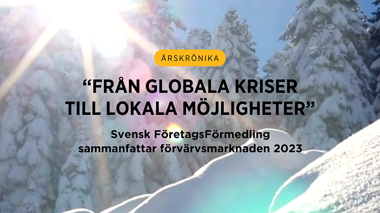 Svensk FöretagsFörmedlings ordförande om 2023: “Bibehållen förvärvsaptit och investeringsvilja, trots utmaningar i omvärld och finansmarknad