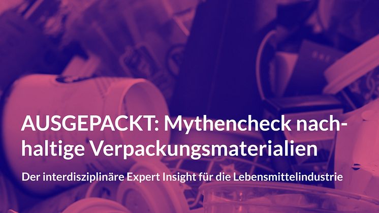 Plastik ist nicht böse und Bambus ist nicht gut - BdS wirkt bei erstem interdisziplinärem Whitepaper zum Thema nachhaltige Verpackung mit