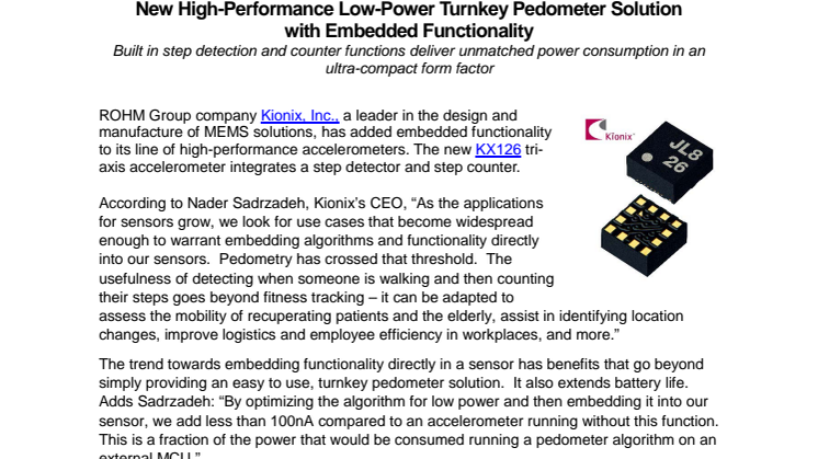 Kionix's New High-Performance Low-Power Turnkey Pedometer Solution  with Embedded Functionality---Built in step detection and counter functions deliver unmatched power consumption in an ultra-compact form factor