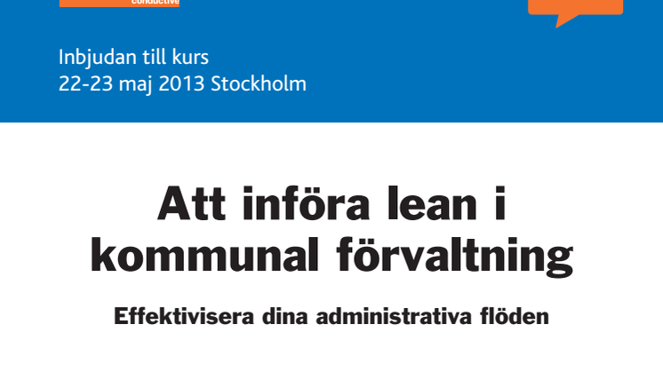 Att införa lean i kommunal förvaltning, kurs i Stockholm 22-23 maj 2013