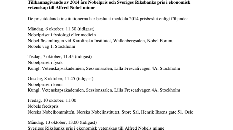 Announcements of the 2014 Nobel Prizes and the Sveriges Riksbank Prize in Economic Sciences in Memory of Alfred Nobel
