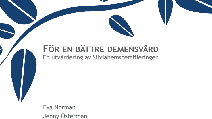 Ny rapport: För en bättre demensvård - en utvärdering av Silviahemscertifieringen