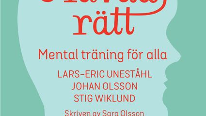Ny bok: Huvudrätt - mental träning för alla av Lars-Eric Uneståhl, Johan Olsson och Stig Wiklund