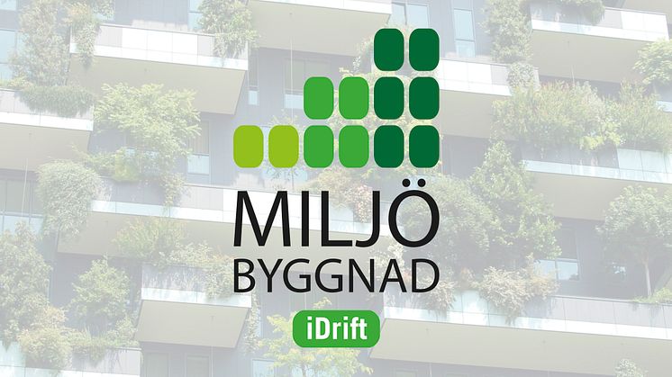Sweden Green Building Council lanserar Miljöbyggnad iDrift.