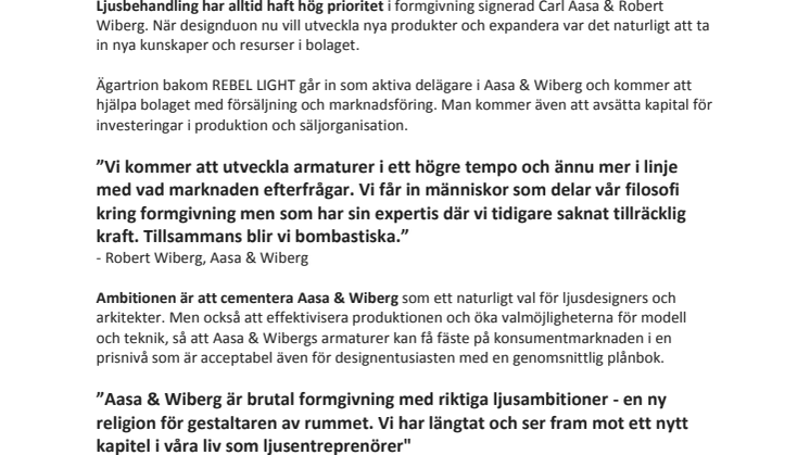 Svenska formgivarduon och armaturproducenten Aasa & Wiberg ingår nära samarbete med ägartrion bakom REBEL LIGHT