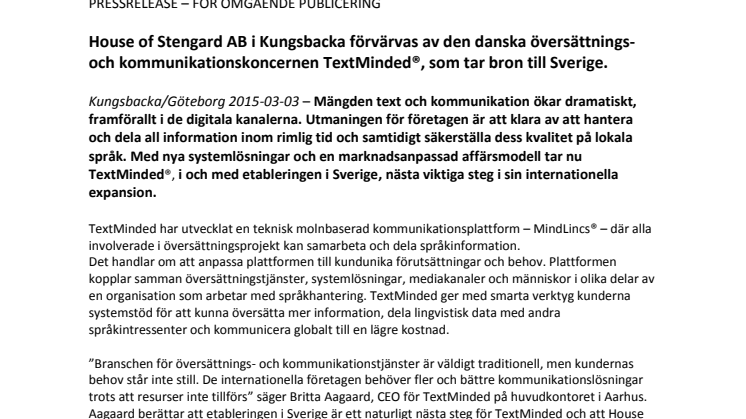 House of Stengard AB i Kungsbacka förvärvas av den danska översättnings- och kommunikationskoncernen TextMinded®, som tar bron till Sverige.