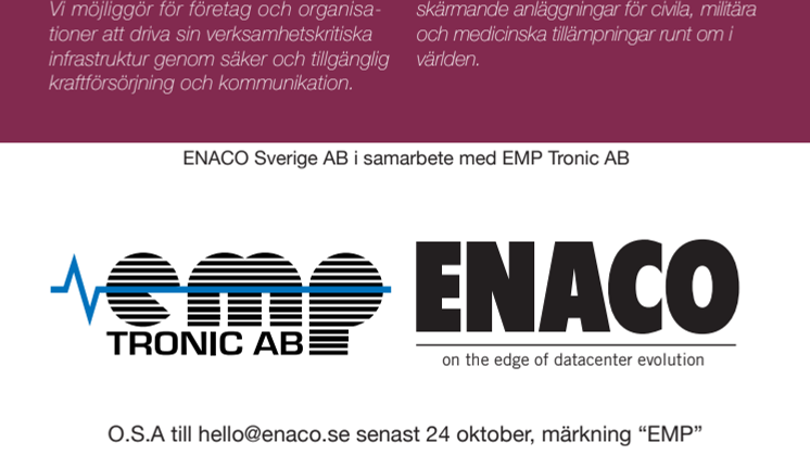 Anmäl dig via e-mail till: hello@enaco.se senast 24 oktober, märkning “EMP”