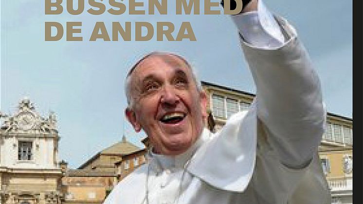 Jag tar bussen med de andra – Libris förlag ger ut påven Franciskus från A till Ö