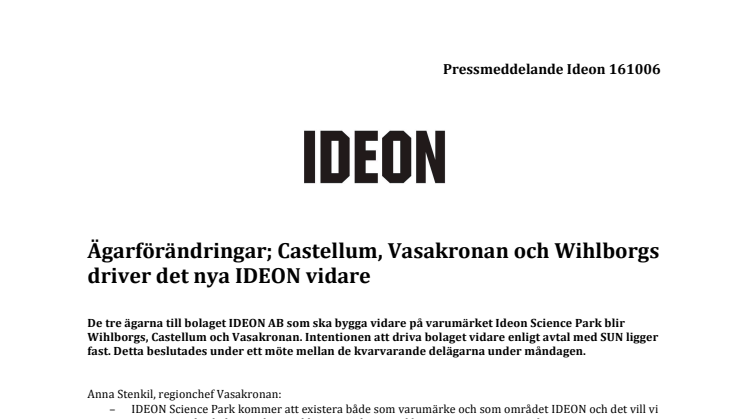 Ägarförändringar; Castellum, Vasakronan och Wihlborgs driver det nya IDEON vidare