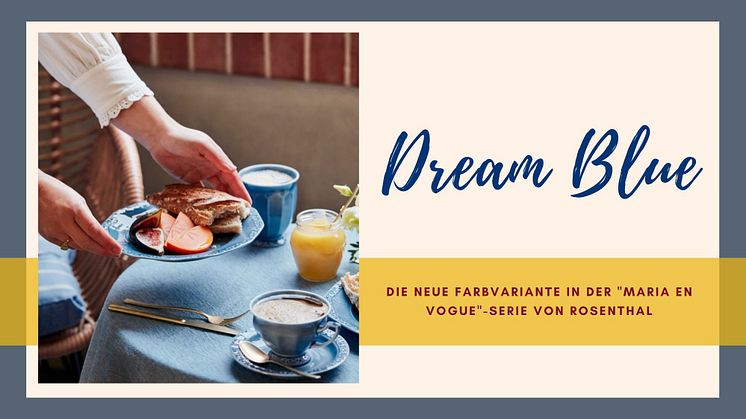 Dream Blue: Die neue Farbvariante in der "Maria en Vogue"-Serie von Rosenthal