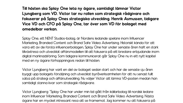 Henrik Asmussen tar över som VD på Splay One och Victor Ljungberg stannar som strategisk rådgivare