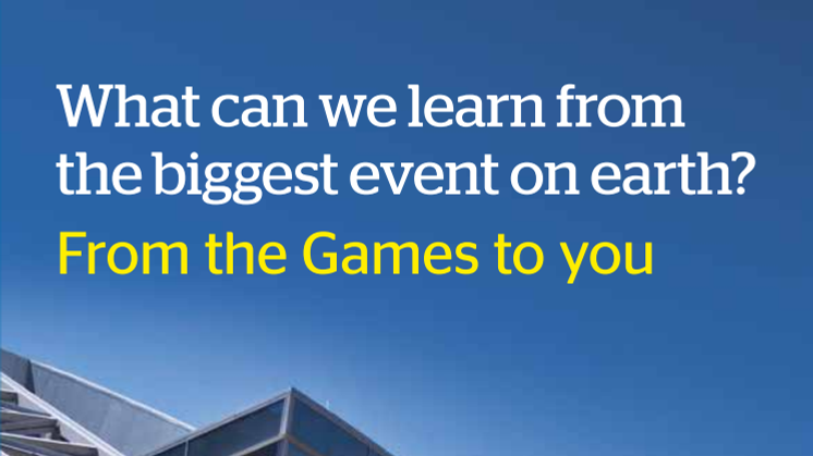 What we can learn from the biggest event on earth - from the games to you