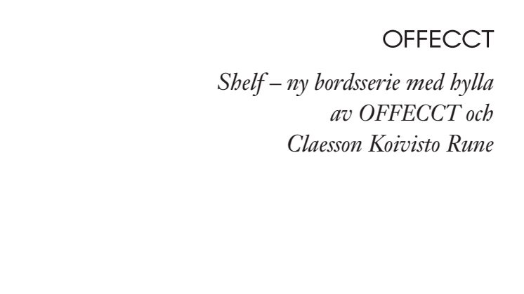 Shelf – ny bordsserie med hylla av OFFECCT och Claesson Koivisto Rune