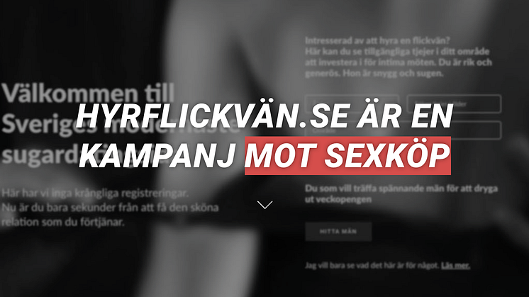 Kampanjen hyrflickvän.se genomfördes hösten 2020 med syftet att motverka sugardating. 