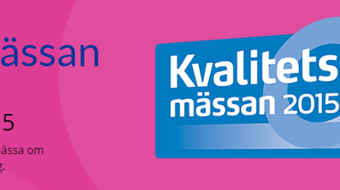 Kvalitetsmässan 3 - 5 november, Svenska Mässan Göteborg.