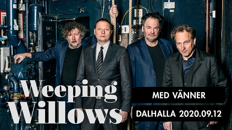 Weeping Willows med vänner till Dalhallas nya avslutningskonsert den 12 september 2020