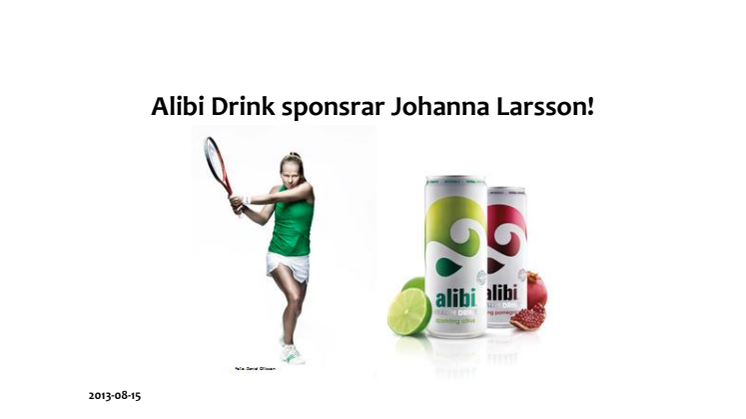 Alibi Drink sponsrar Johanna Larsson!