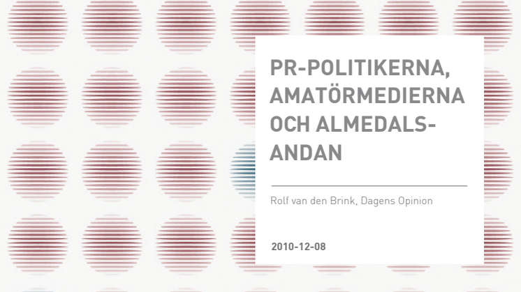 Ny rapport: PR-politikerna, amatörmedierna och Almedalsandan
