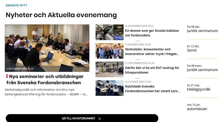 Gå in på Svenskafordonsbranschen.se och scrolla bara ned en liten bit, så hittar du våra senaste nyheter, samt länk till nyhetsrummet med tidigare publicerat material.