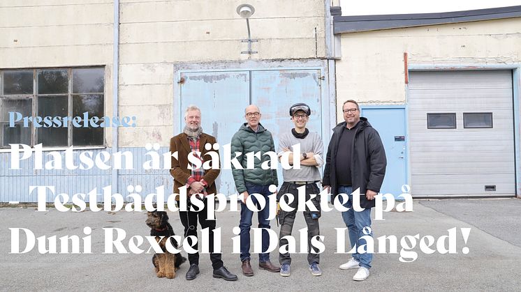 Platsen är säkrad – Testbäddsprojektet på Duni Rexcell i Dals Långed!