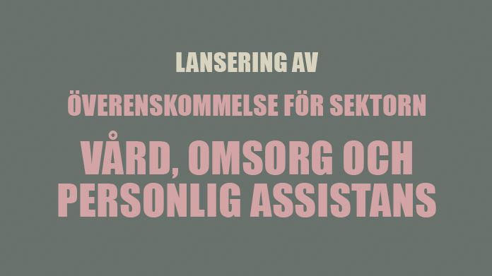 Pressinbjudan: Lansering av unik överenskommelse för sektorn vård, omsorg och personlig assistans