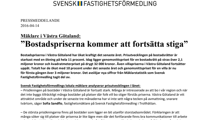 Mäklare i Västra Götaland:  ”Bostadspriserna kommer att fortsätta stiga” 