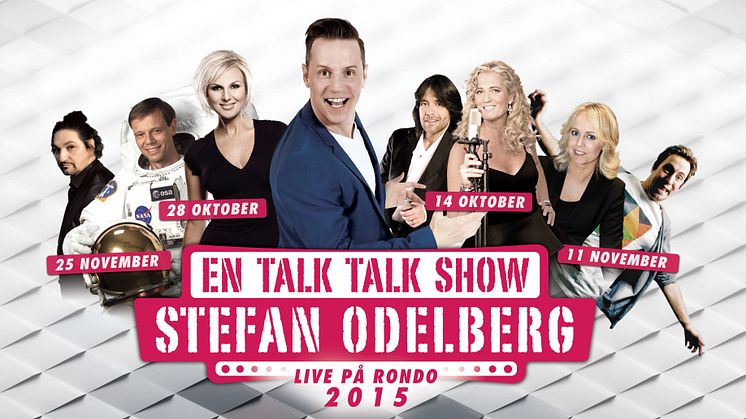 Sveriges stora superlive show på Rondo i höst! Stefan Odelbergs ”En Talk Talk Show” med premiärgästerna Robert & Maria Wells den 14 oktober!