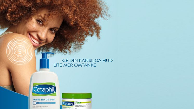 Cetaphil skyddar mot tydliga tecken på känslig hud, så som torrhet, stramhet och irritation