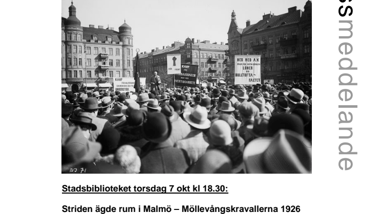 Stadsbiblioteket torsdag 7 okt kl 18.30: Striden ägde rum i Malmö – Möllevångskravallerna 1926