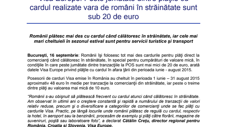 Visa Europe: Peste jumătate dintre plăţile cu cardul realizate vara de români în străinătate sunt sub 20 de euro