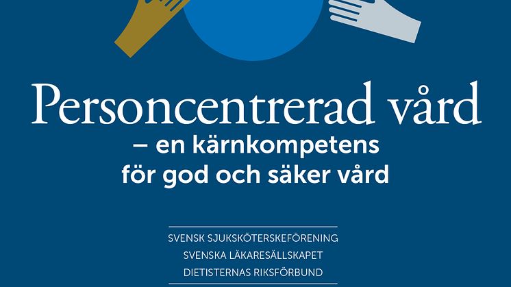 Personcentrerad vård – för ökad patientsäkerhet och vårdkvalitet 