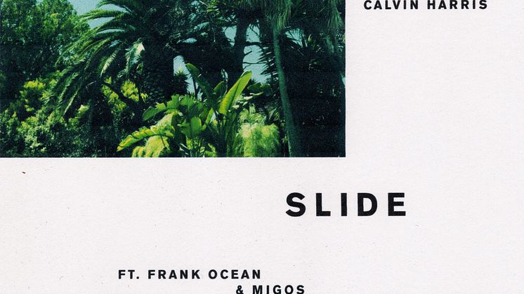 ​Calvin Harris släpper singeln "Slide" ft. Frank Ocean & Migos idag