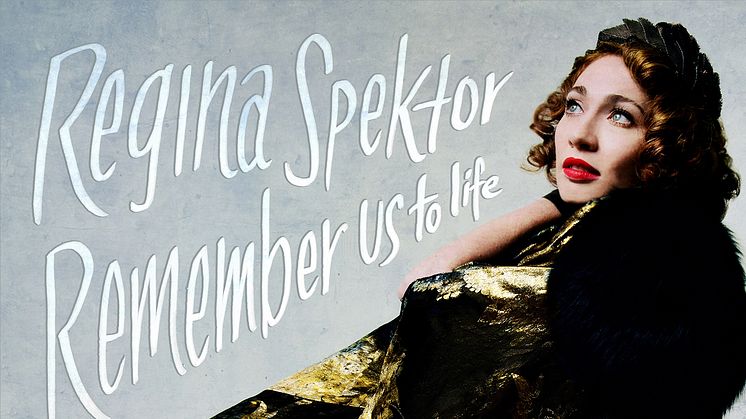 Regina Spektors nya album -  Remember Us To Life