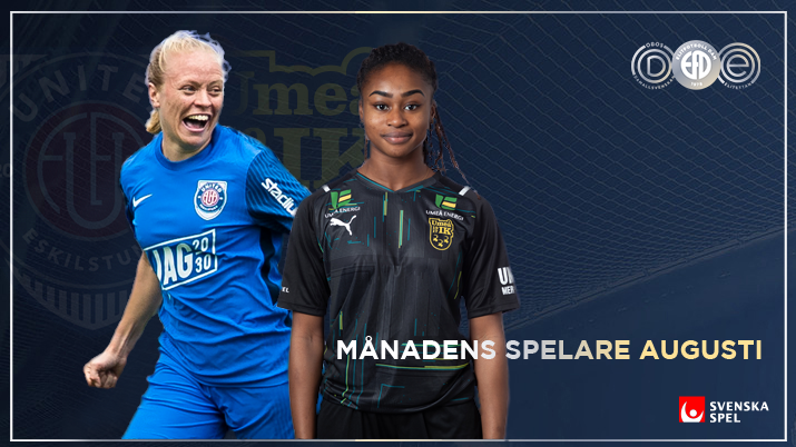 Jalkerud och Jusu Bah Månadens Spelare i OBOS Damallsvenskan och Elitettan