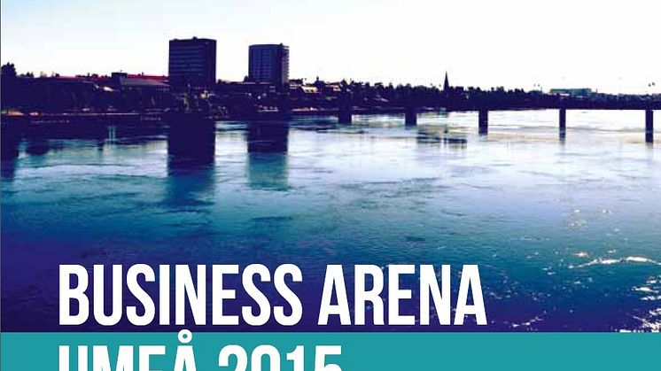 Se en första programöversikt för Business Arena Umeå 2015