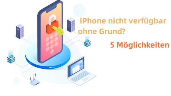 nicht verfügbares iphone entsperren