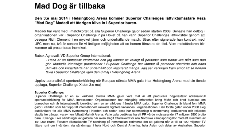 Mad Dog är tillbaka i Superior Challenge X Helsingborg